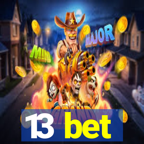 13 bet